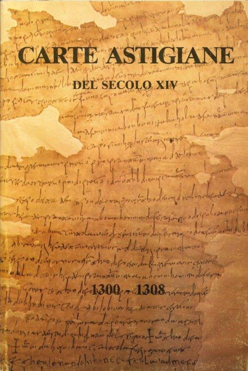 Carte Astigiane del Secolo XIV. 1300-1308 - copertina