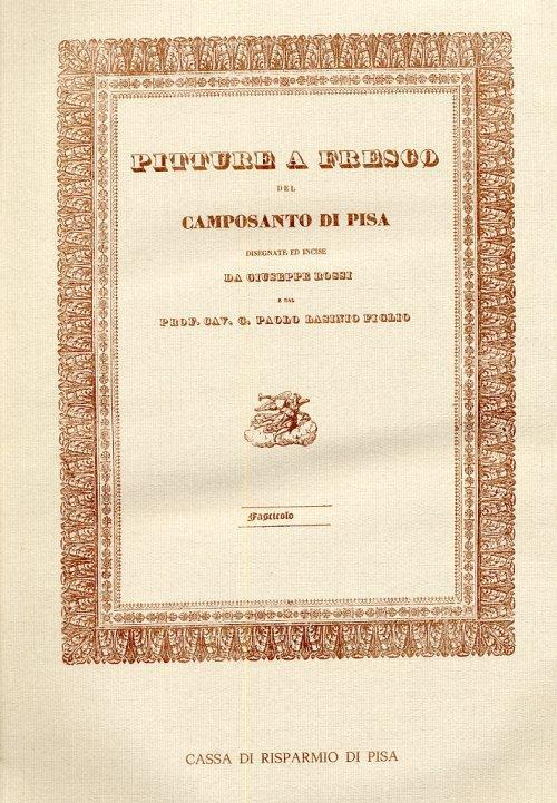Pitture a fresco del Camposanto di Pisa disegnate ed incise da Giuseppe Rossi e dal Prof. Cav. G. Paolo Lasinio figlio - copertina