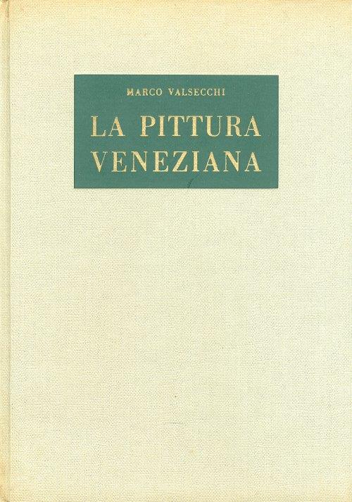 La pittura veneziana - Marco Valsecchi - copertina