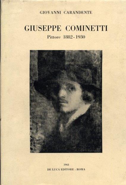 Giuseppe Cominetti. Pittore 1882-1930 - Giovanni Carandente - copertina