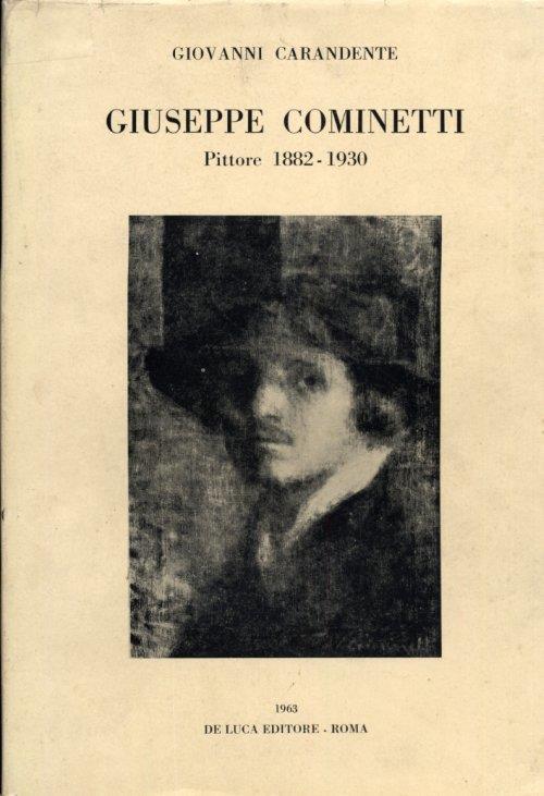 Giuseppe Cominetti. Pittore 1882-1930 - Giovanni Carandente - copertina