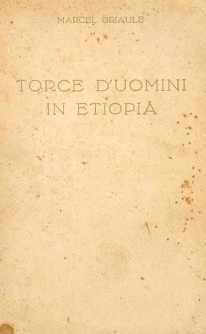 Torce d'Uomini in Etiopia - Marcel Griaule - copertina