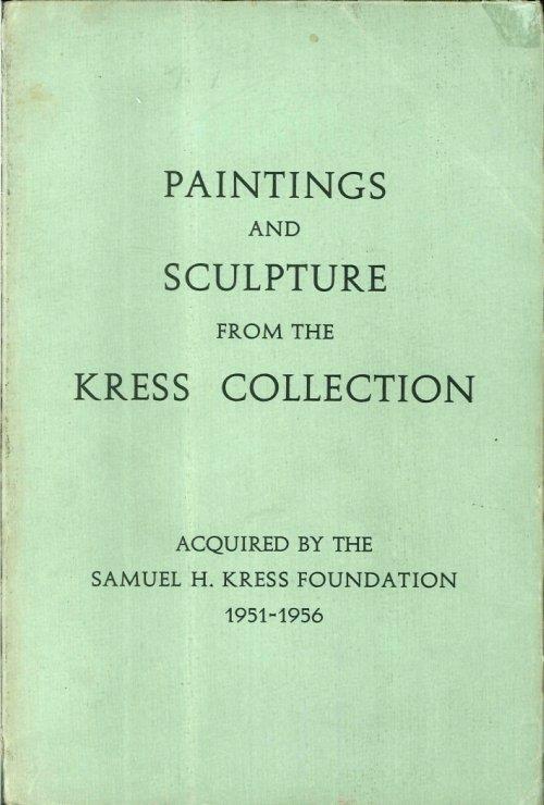Paintings and Sculpture from the Samuel H. Kress Collection. 1951-1956 - copertina