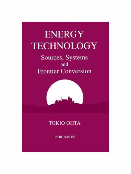 Energy Technology: Sources, Systems and Frontier Conversion - copertina