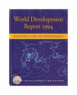 WORLD DEVELOPMENT REPORT 1994 INFRASTRUCTURE FOR D