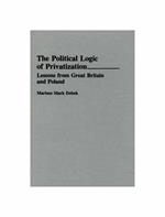The Political Logic of Privatization
