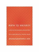 Birth to Maturity