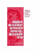 Biochemistry, Molecular Biology, and Physiology of Phospholipase A2 and Its Regulatory Factors