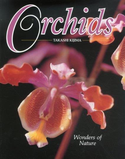 Orchids. Wonder of Nature - Kijima Takashi - copertina