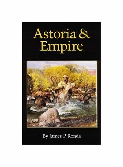Astoria and Empire - James P. Ronda - copertina