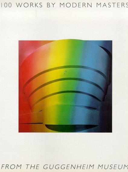 100 Works by Modern Masters from the Guggenheim Museum - copertina