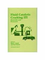 Fluid Catalytic Cracking: III: Materials and Processes