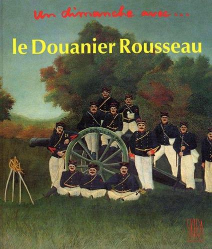 Un dimanche avec...Le Douanier Rousseau - Gilles Plazy - copertina