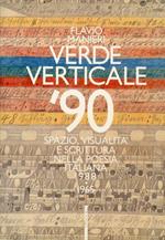 Verde verticale '90. Spazio, Virtualità e scrittura nella poesia italiana 1988-1965