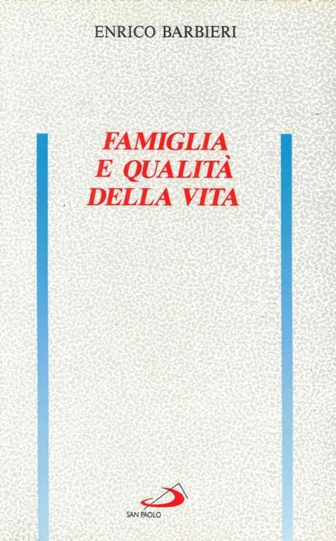 Famiglia e qualità della vita - Enrico Barbieri - copertina