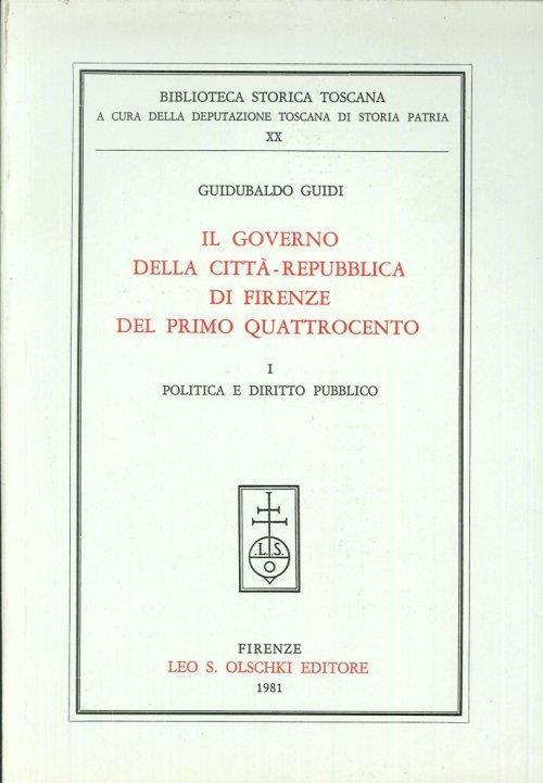 Il governo della città-repubblica di Firenze del primo Quattrocento - Guidubaldo Guidi - copertina