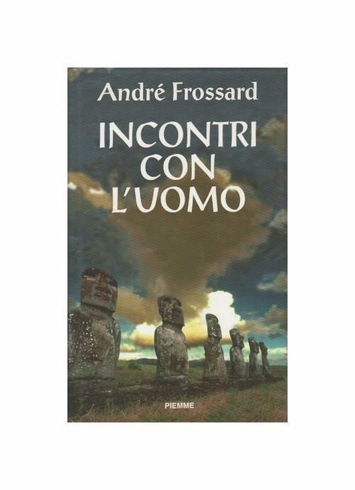 Incontri con l'uomo - André Frossard - copertina