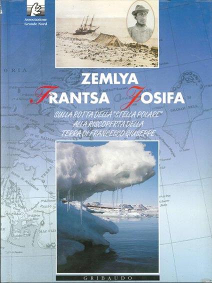 La terra di Francesco Giuseppe. Zemlya Frantsa Josifa - copertina