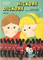 Hickory Dickory. Per la Scuola elementare