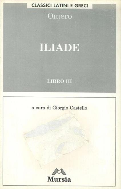 Iliade. Libro 3° - Omero - copertina