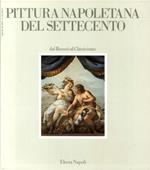 Pittura Napoletana del Settecento. Dal Rococò al Classicismo