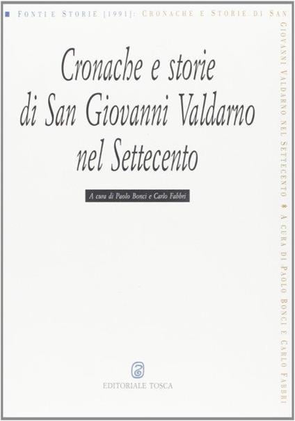 Cronache e storie di San Giovanni Valdarno nel Settecento - copertina