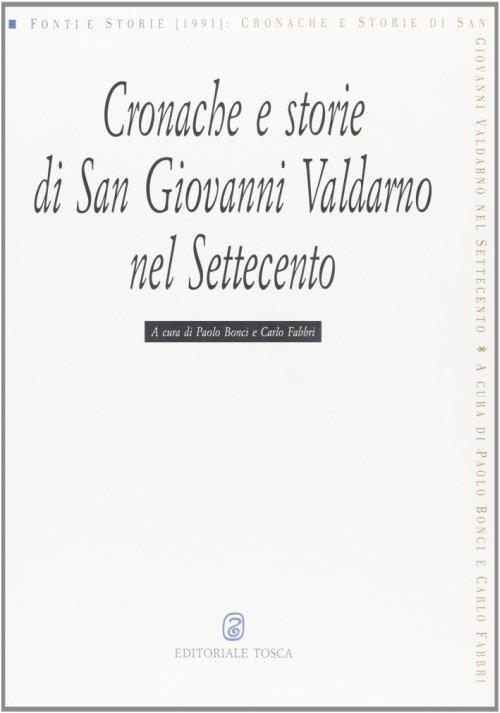 Cronache e storie di San Giovanni Valdarno nel Settecento - copertina