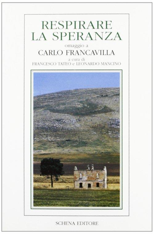 Respirare la speranza. Omaggio a Carlo Francavilla - copertina