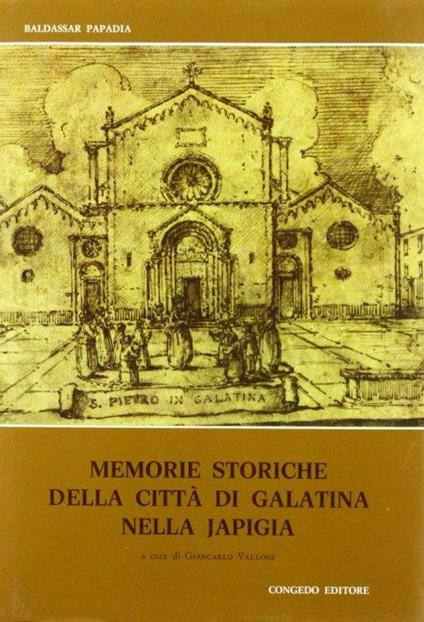 Memorie storiche della città di Galatina nella Japigia - Baldassar Papadia - copertina