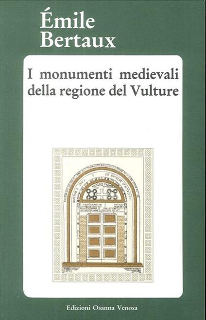 I monumenti medievali della regione del Vulture - Émile Bertaux - copertina
