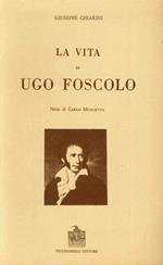 La vita di Ugo Foscolo