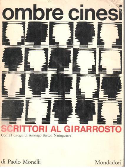 Ombre cinesi: scrittori al girarrosto: con 21 disegni di Amerigo Bartoli Natinguerra - Paolo Monelli - copertina