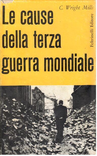 Le Cause della terza guerra mondiale - Charles Wright Mills - copertina