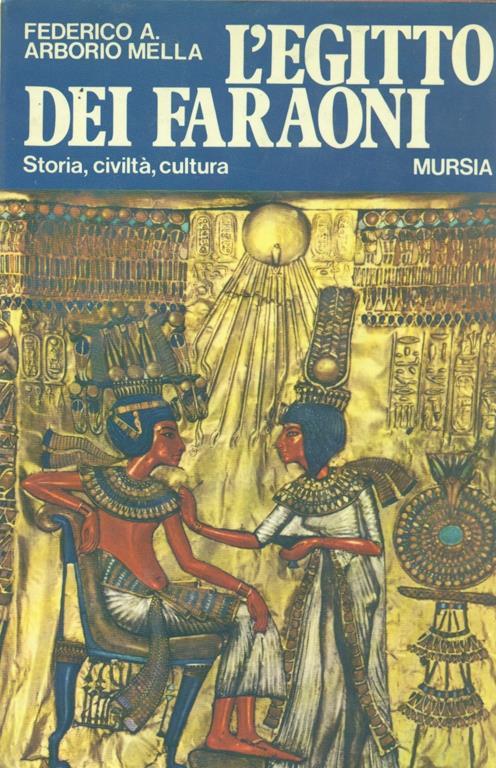 L' Egitto dei Faraoni - Federico A. Arborio Mella - copertina