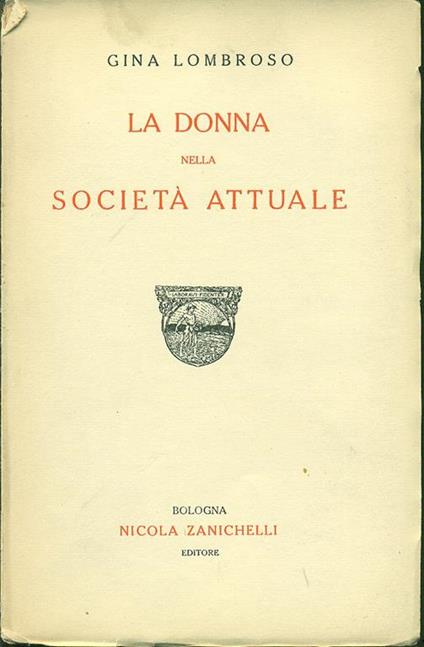 La Donna nella società attuale Prima edizione - Gina Lombroso - copertina