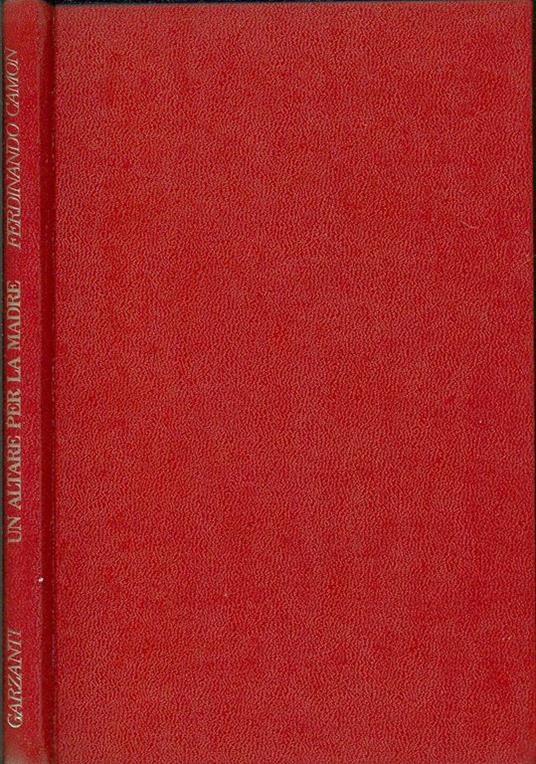 Un Altare per la madre - Ferdinando Camon - copertina