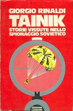 Tainik. Storie vissute nello spionaggio sovietico