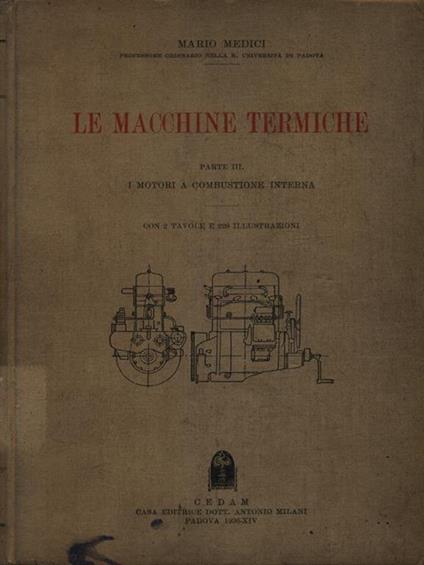 Le macchine termiche. Parte III. I motori a combustione interna - Mario Medici - copertina