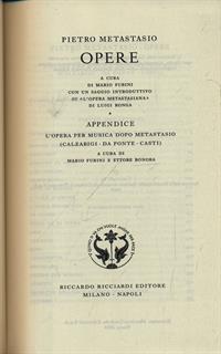 Pietro Metastasio. Opere. Appendice: l'Opera per musica dopo Metastasio. Vol. 41