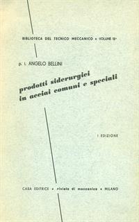 Prodotti Siderurgici In Acciai Comuni E Speciali