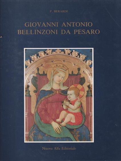 Giovanni Antonio Bellinzoni Da Pesaro - P. Berardi - copertina