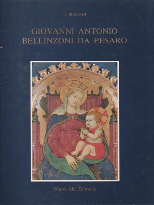Giovanni Antonio Bellinzoni Da Pesaro - P. Berardi - copertina