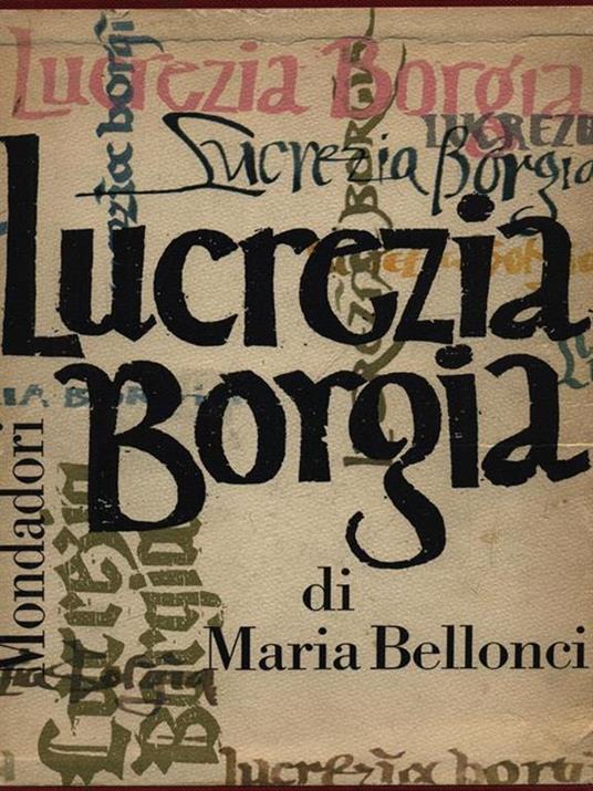 Lucrezia Borgia - Maria Bellonci - copertina