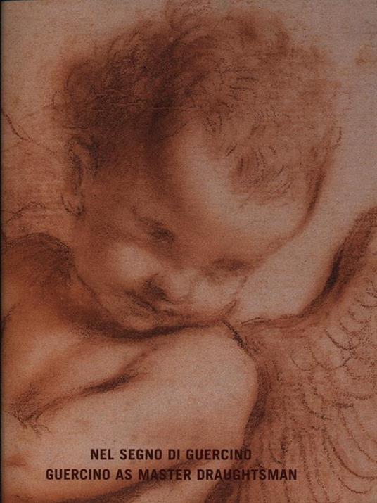 NEL SEGNO DI GUERCINO - GUERCINO AS MASTER DRAUGHTSMAN - copertina