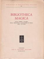 Bibliotheca magica. Dalle opere a stampa della Biblioteca casanatense di Roma (secc. XV-XVIII)
