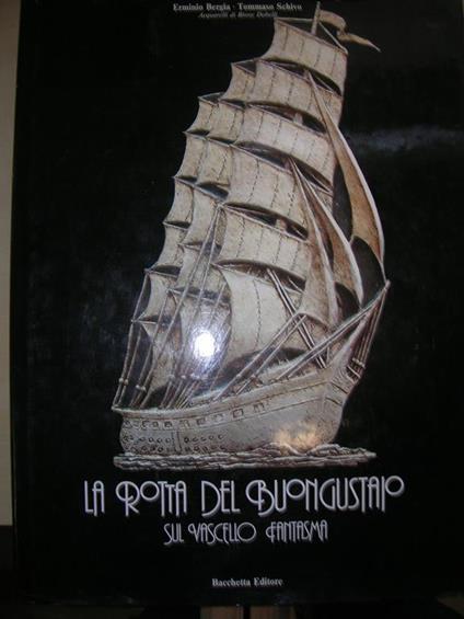 La Rotta Del Buongustaio Sul Vascello Fantasma Di: Bergia - copertina