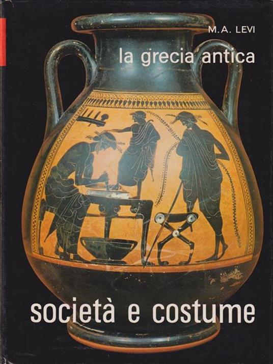 La Grecia antica - M. Levi - copertina