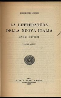 La Letteratura della nuova Italia. Saggi critici. Volume quinto