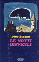 Le Notti difficili