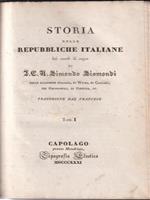 Storia delle Repubbliche Italiane dei secoli di mezzo vol I